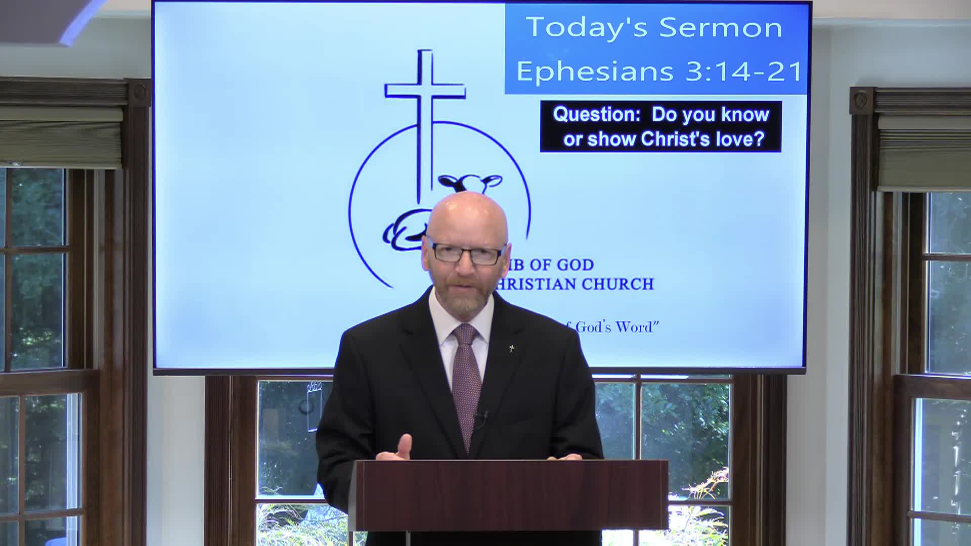 Lamb of God Christian Church Sunday Sermon - 191 Sermon Ephesians 3_14-21