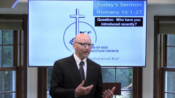 Thumbnail image for Lamb of God Christian Church Sunday Sermon - #187 Romans 16_1-27